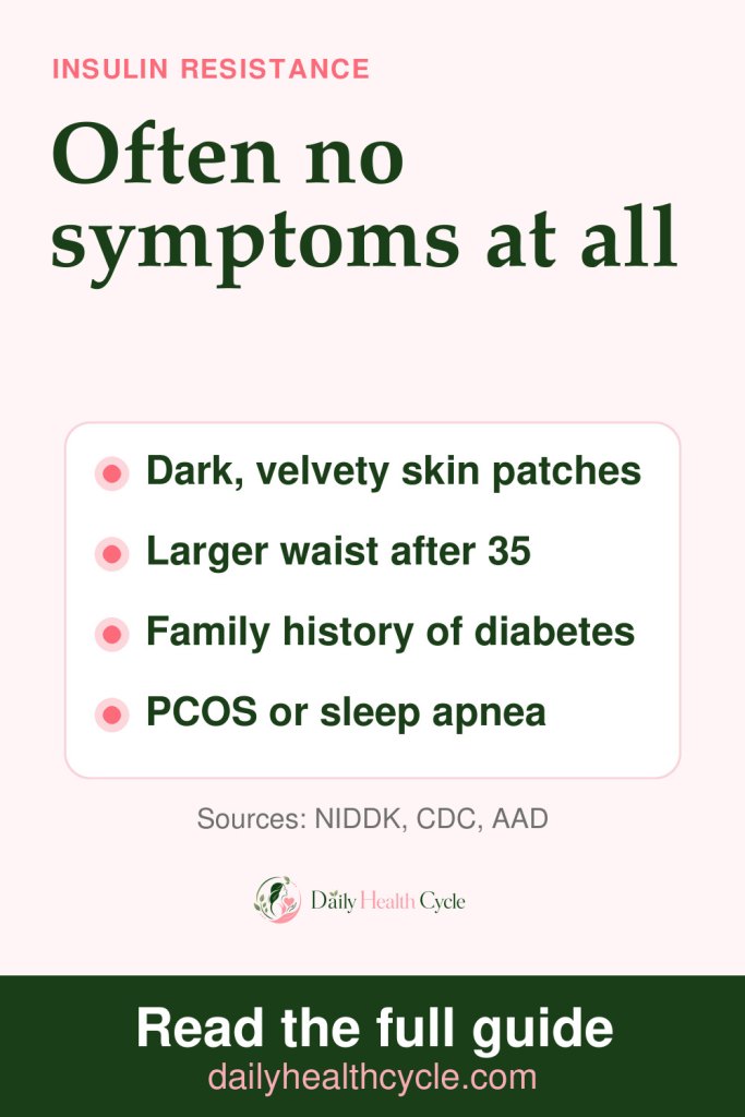 Pinterest pin: insulin resistance often has no symptoms: watch for dark velvety skin patches, a larger waist after 35, a family history of diabetes, and PCOS or sleep apnea