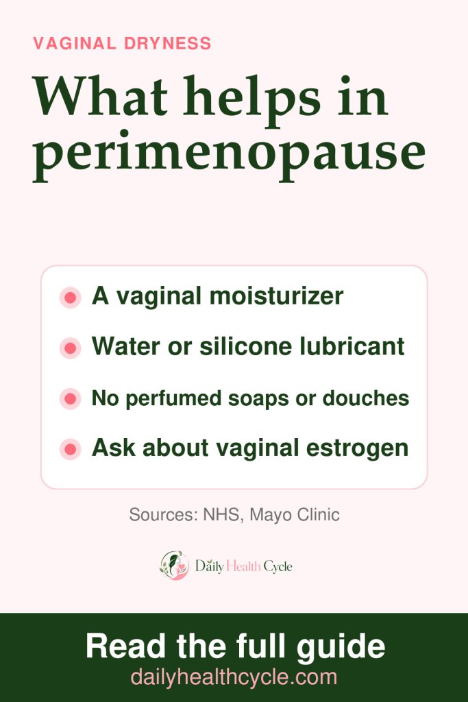 Pinterest pin: what helps vaginal dryness in perimenopause: a vaginal moisturizer, a water- or silicone-based lubricant, no perfumed soaps or douches, and asking about vaginal estrogen